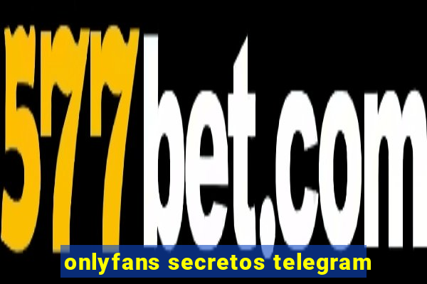 onlyfans secretos telegram